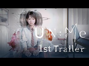 UN:Me 1st Trailer