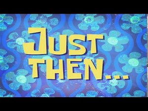 Just Then... | SpongeBob Time Card #92