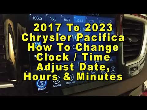 Chrysler Pacifica How To Change Time - Adjust Clock Date Hours Minutes 2017 To 2023 1st Generation