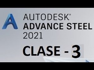 AUTOCAD ADVANCE STEEL CLASE 3