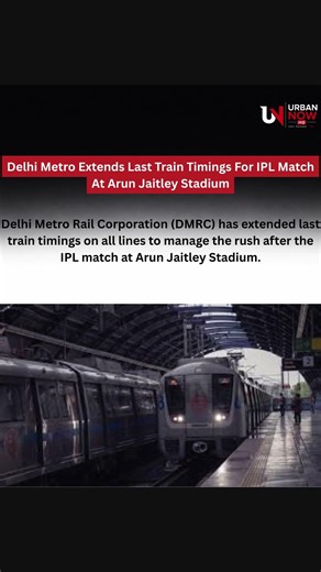 Delhi Metro Extends Last Train Timings For IPL Match At Arun Jaitley Stadium