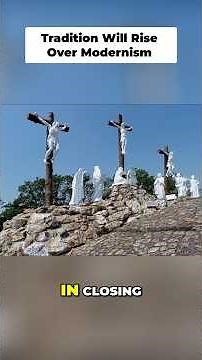 Calvary Scene Rebuilt: Victory Over Modernism