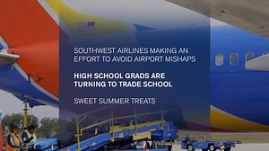 Southwest Airlines installs cockpit alerts to avoid airport mishaps, high school grads considering trade schools at a higher rate over college, and fast food franchises embrace sweet treats for the summer. | Jeff Vaughn | Facebook