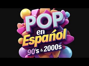 Pop en Español 90s & 2000s - RBD, Reik, Juanes, Julieta Venegas, OV7, Shakira, Chayanne, LuisMi