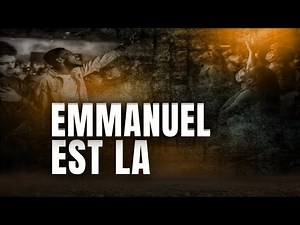 🎵 EMMANUEL EST LÀ : Adoration de prière et de méditation 🎵