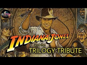 Indiana Jones and the Trilogy Tribute