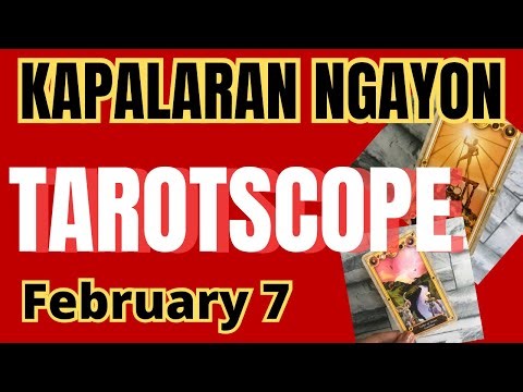 Horoscope for Today - DAILY TAROT February 07, 2025 / Kapalaran Ngayong Araw Tagalog Tarot Reading