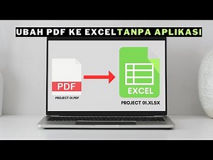 Cara Untuk Mengubah File PDF Ke Excel Tanpa Aplikasi