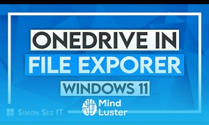 Mind Luster - Learn How to Use OneDrive in File Explorer Windows 11