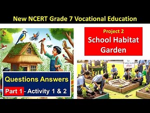School Habitat Garden | Questions Answers (part 1) | Class 7 NCERT Vocational Education Kaushal Bodh