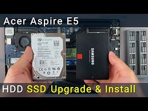 Acer Aspire E5-511, E5-521, E5-571, E5-572 HDD or SSD Upgrade: Replacement & Installation Guide