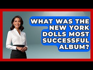 What Was The New York Dolls Most Successful Album? - Rock and Roll Wizards