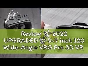 Review ✨2022 UPGRADED✨5~7 inch 120 Wide-Angle VRG Pro 3D VR Glasses Virtual Reality Full Screen Vis