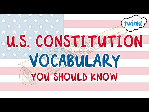 U.S. Constitution Vocabulary | U.S. Constitution Facts for Kids | Constitution Day | Twinkl USA
