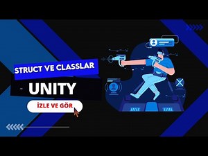 Unity | Struct ve Classlar Arasındaki Farklar ve Kullanımları
