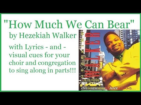 HOW MUCH WE CAN BEAR