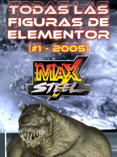 Todos los Elementors de Max Steel - Parte #1 (2005)