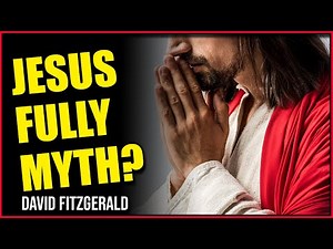Reasons To Doubt The Historical Jesus! | David Fitzgerald