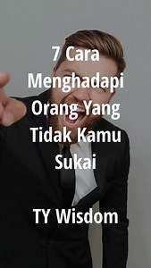 32K views · 8.4K reactions | 7 cara menghadapi orang yang tidak kamu sukai #wisdom #motivasi #katabijak #tekyang #tekyang88 #fyp #katakatabijak | Donny TekYang | Facebook
