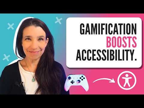 Why Gamification Actually IMPROVES Accessibility (3 Proven Ways)