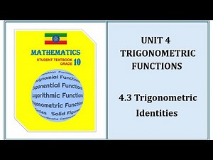 Grade 10, Unit 4.3, Trig Identities