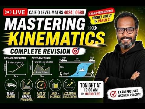 O Level Math 4024|0580 | KINEMATICS | Paper 2 | Full Revision