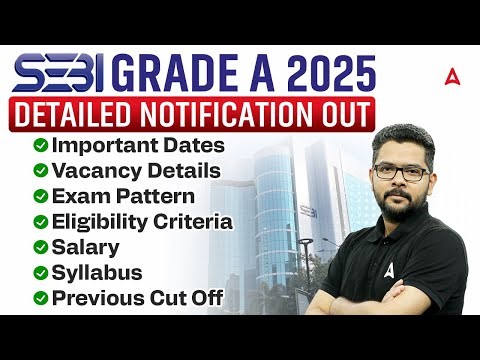 Detail Notification Out | SEBI Grade A 2025 | Officer Adda247 | Veer Ashutosh
