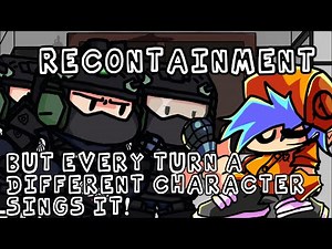 FNF Recontainment But - Every Turn A Different Character Sings It (Friday Night Foundation V1.5)