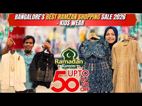 Bangalore's BIGGEST Ramzan Shopping Sale 2026! Kids wear - Upto 50% OFF