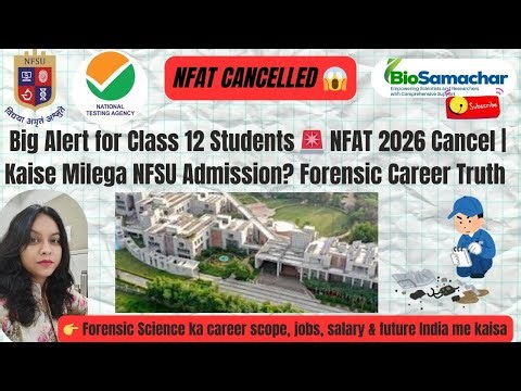 Class 12 Ke Baad Forensic Science? 😨NFAT 2026 Cancel | NFSU Admission + Salary & Career Scope#viral