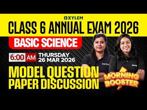Class 6 Basic Science Annual Exam 2026 | Model Question Paper Discussion | Class 6