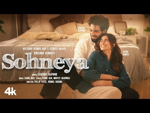 Sohneya (Music Video): Laqshay Kapoor | Aisha Ahmed | Suniil Rao | Latest Punjabi Song | Bhushan K