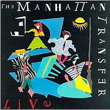 The Manhattan Transfer - Live