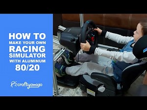 How to Make Your Own Racing Rig Simulator with Aluminum 8020 🏎 ⚡️