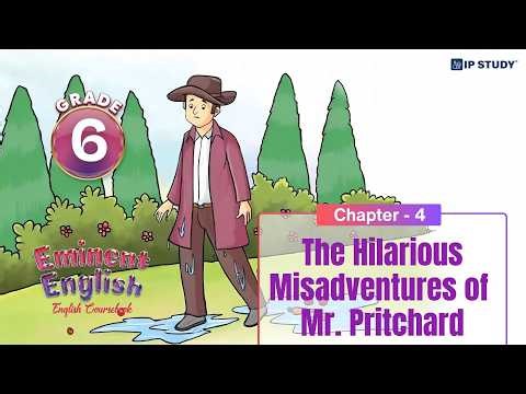 The Hilarious Misadventures of Mr. Pritchard | English Coursebook Grade 6 | Chapter 4 | IP Study