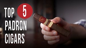 Top 5 Padron Cigars