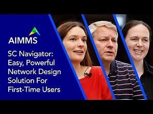 AIMMS SC Navigator: Easy, Powerful Network Design Solution For First-Time Users