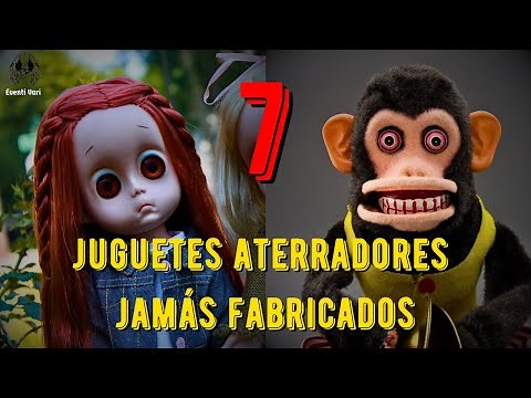 Los 7 JUGUETES más ESPELUZNANTES y ATERRADORES Jamás Fabricados de la Historia