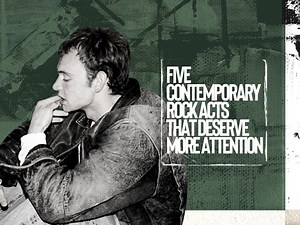 Five contemporary rock acts that deserve more attention