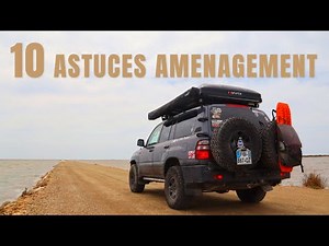 15. TOP 10 des ASTUCES pour l'AMENAGEMENT de ton VAN ou 4x4 aménagé / VANLIFE TIPS