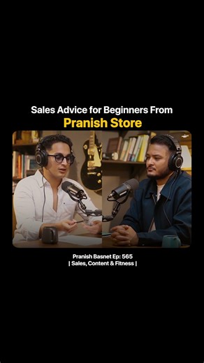 Sales Advice for Beginners From Pranish Store | Sushant Pradhan Podcast
