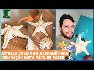 Estrela do mar em macramê - Como fazer macramê para decorar - estrela de macramê - Starfish diy