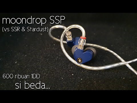 Review moondrop SSP (Indonesia) 600 ribuan vs ssr vs stardust vs t2plus vs whizzer he01