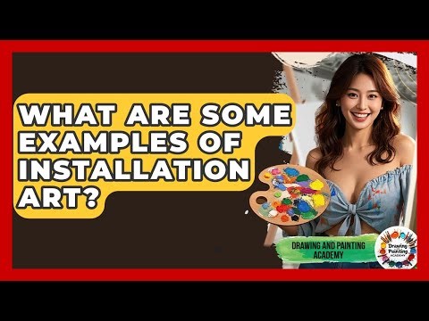 What Are Some Examples Of Installation Art? - Drawing and Painting Academy