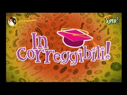 Incorreggibili - Episodio 1 (Completo) - SUPER! (HD) 30/07/2018