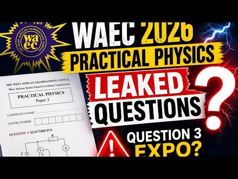 WAEC 2026 Physics Practical Expo? ⚠️ The Secret Behind Question 3 Nobody Is Talking About!