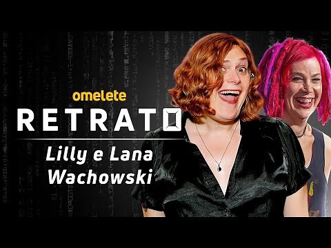 IRMÃS WACHOWSKI: A HISTÓRIA DAS CRIADORAS DE MATRIX | RETRATO OMELETE