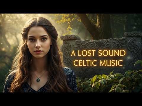 A Lost Sound from the Old Isles | Ancient Celtic Music