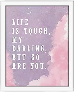 Posterizer 1 pcs - Life is tough my darling, but so are you - Motivational & Inspirational Art - Inspirational Women's Art - Gifts for Women - Living Room Bedroom Decor - 16x20 framed wall art