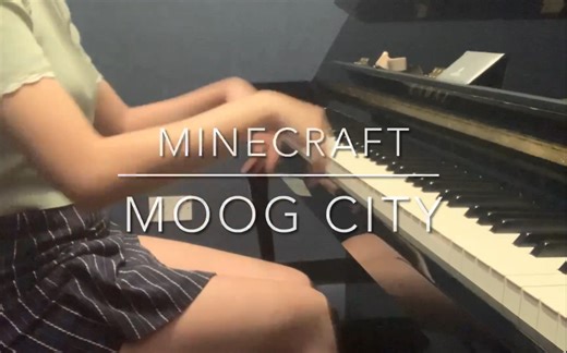 【钢琴/高还原】Minecraft我的世界BGM Moog City